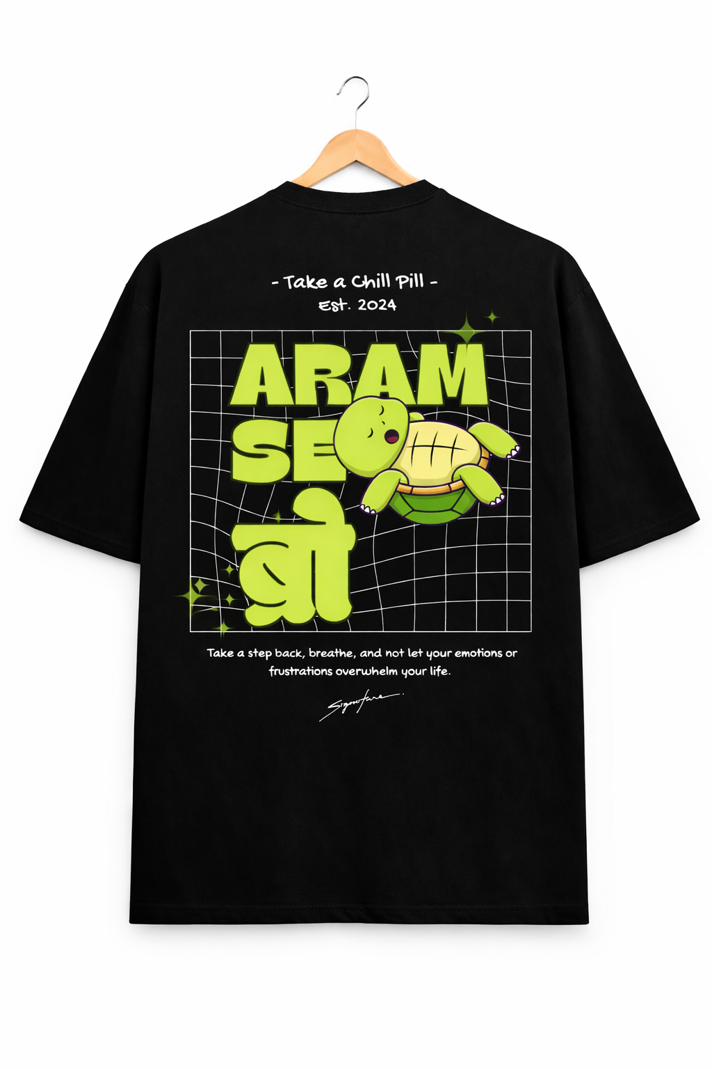 Aram Se Bro Oversized T-Shirt – Chill Vibes Graphic Back Print | Premium Cotton Streetwear